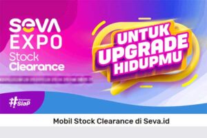 Stock Clearance Mobil Baru di Seva.id