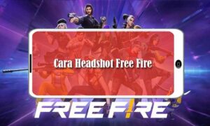 Cara Headshot Free Fire