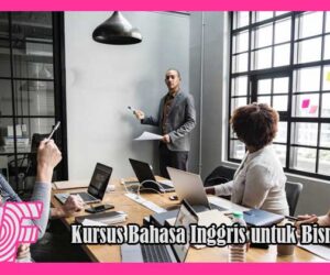 Kursus Bahasa Inggris untuk Bisnis