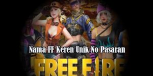 Nama FF Keren Unik No Pasaran