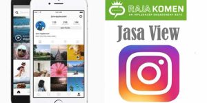 jasa view instagram rajakomen