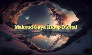 Maksud Gaya Hidup Digital